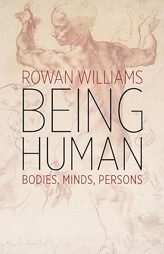 Being Human: Bodies, Minds, Persons