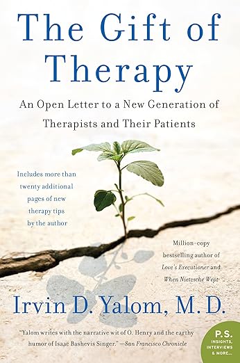 The Gift of Therapy: An Open Letter to a New Generation of Therapists and Their Patients